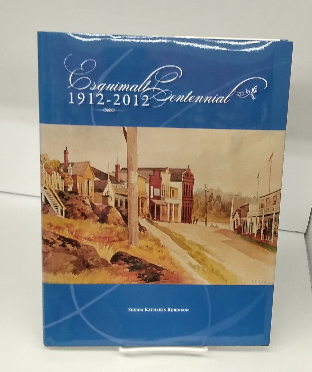 Esquimalt Centennial 1912-2012