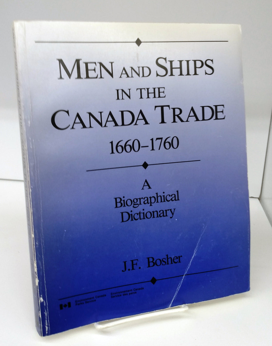 Men and Ships in the Canada Trade 1660-1760: A Biographical Dictionary