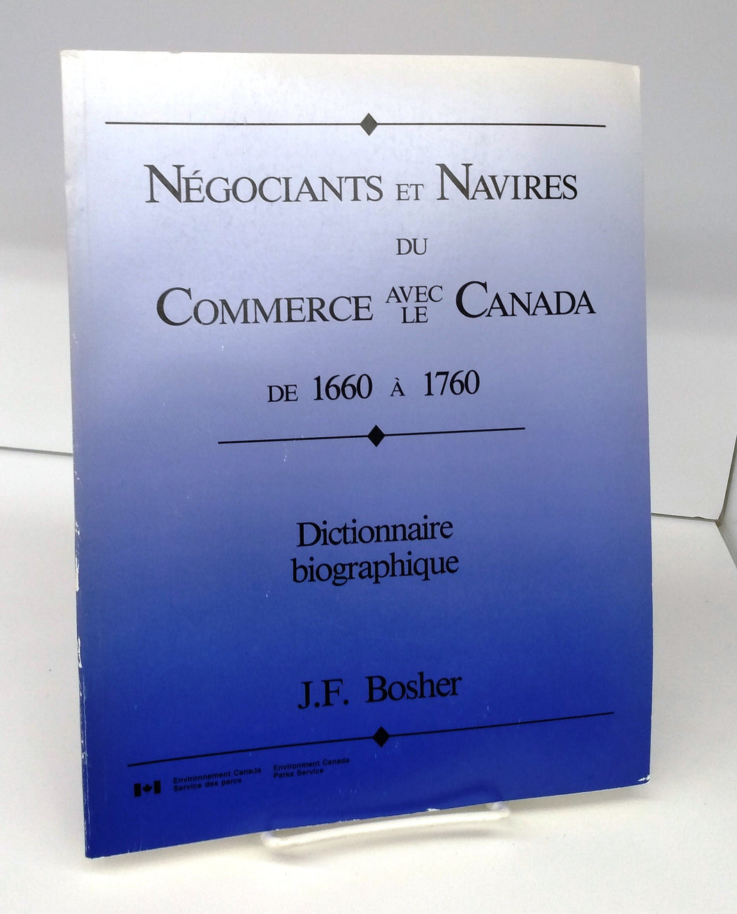 Négociants et Navires du Commerce avec le Canada de 1660 à 1760