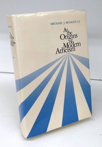 At the Origins of Modern Atheism