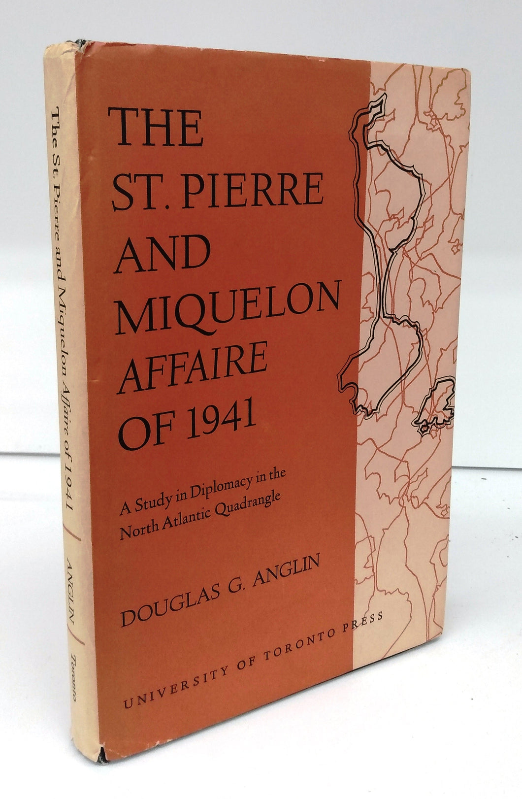 The St. Pierre and Miquelon Affaire of 1941: A Study in Diplomacy in the North Atlantic Quadrangle