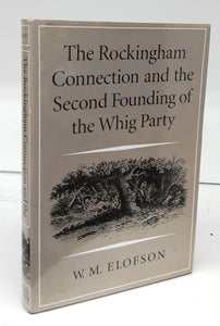 The Rockingham Connection and the Second Founding of the Whig Party, 1768-1773