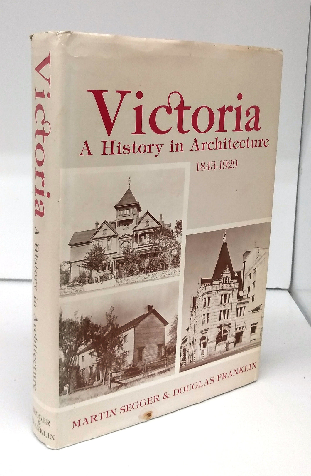 Victoria: A History in Architecture 1843-1929