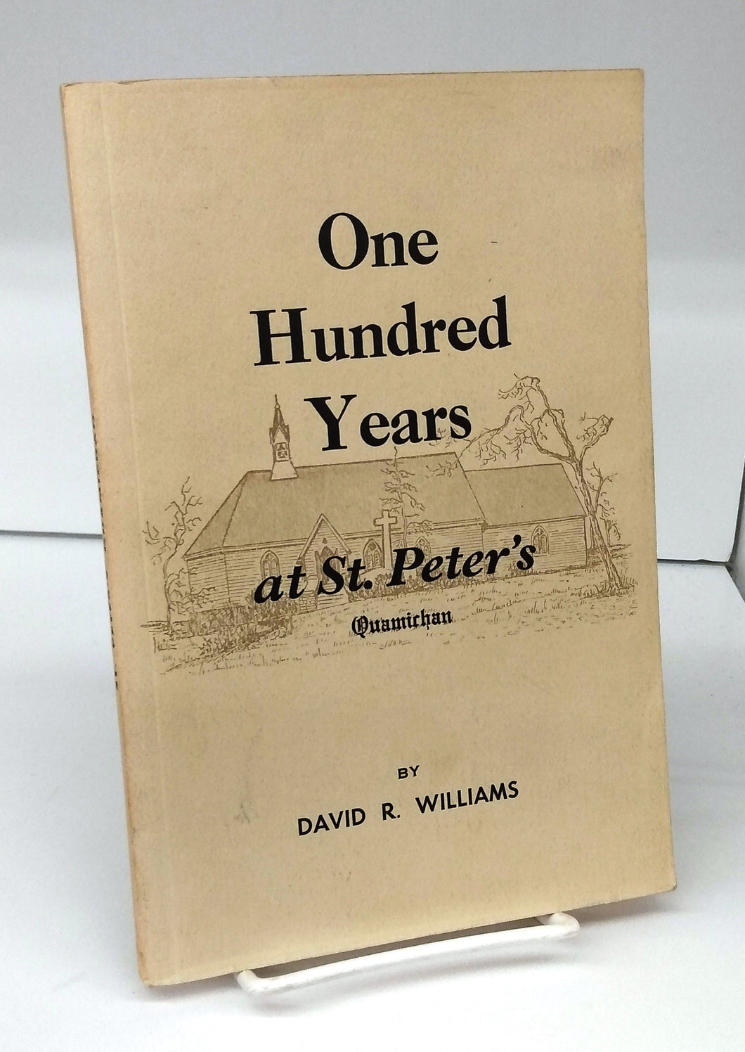 One Hundred Years at St. Peter's, Quamichan