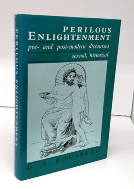 Perilous Enlightenment: pre- and post-modern discourses, sexual, historical