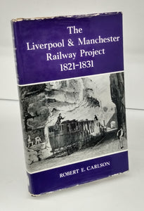 The Liverpool & Manchester Railway Project 1821-1831