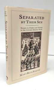 Separated By Their Sex: Women in Public and Private in the Colonial Atlantic World