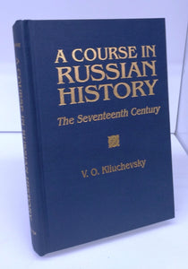 A Course in Russian History: The Seventeenth Century