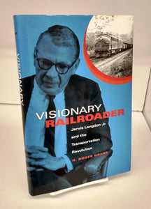 Visionary Railroader: Jervis Langdon Jr. and the Transportation Revolution