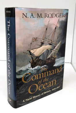 The Command of the Ocean: A Naval History of Britain, 1649-1815