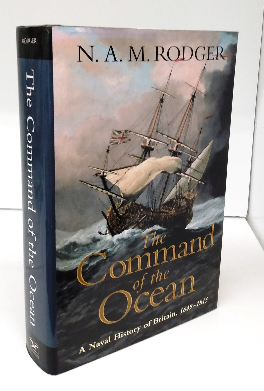 The Command of the Ocean: A Naval History of Britain, 1649-1815