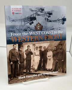 From the West Coast to the Western Front: British Columbians and the Great War