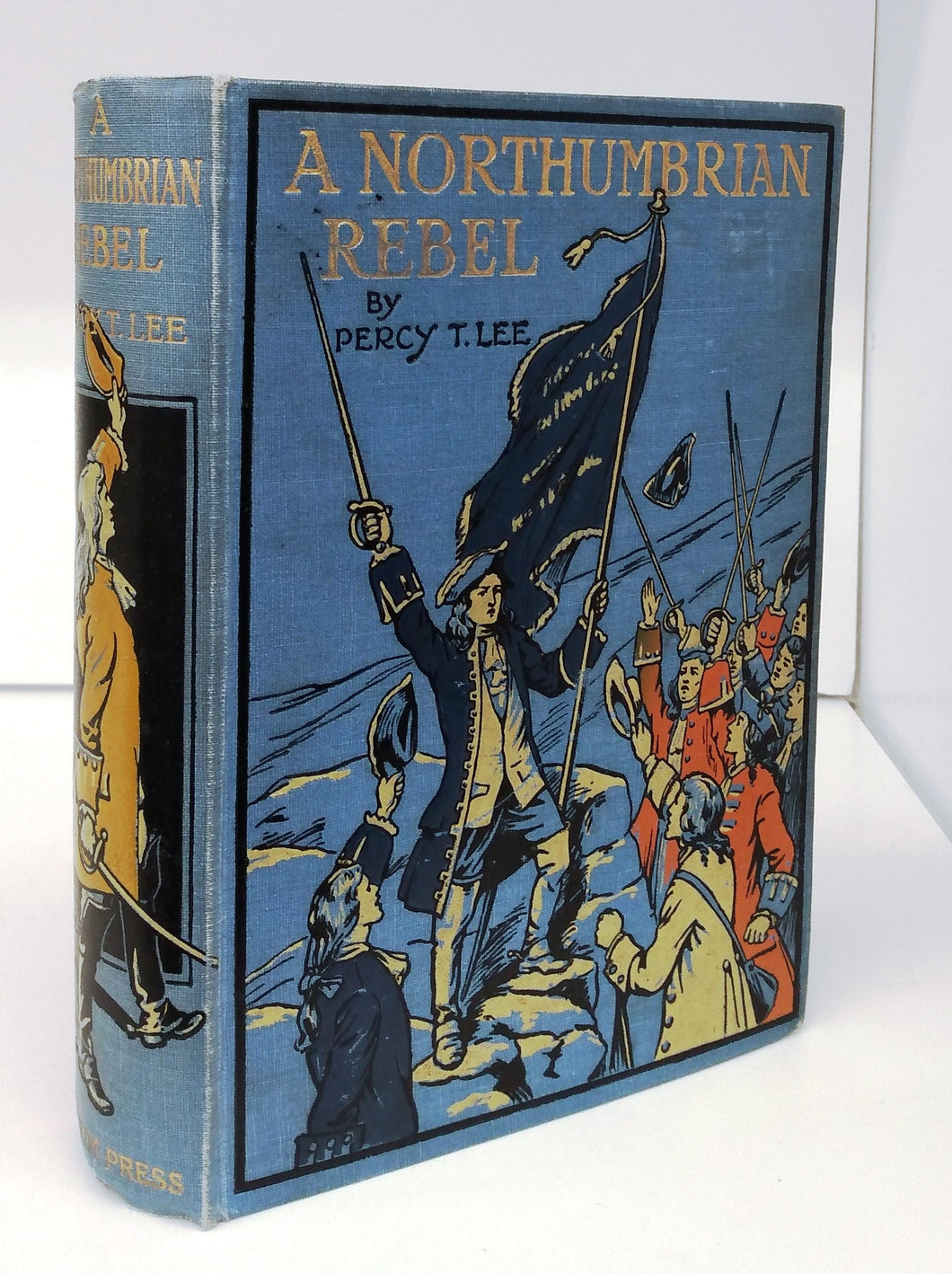 A Northumbrian Rebel: A Romance of the Jacobite Rising of 1715