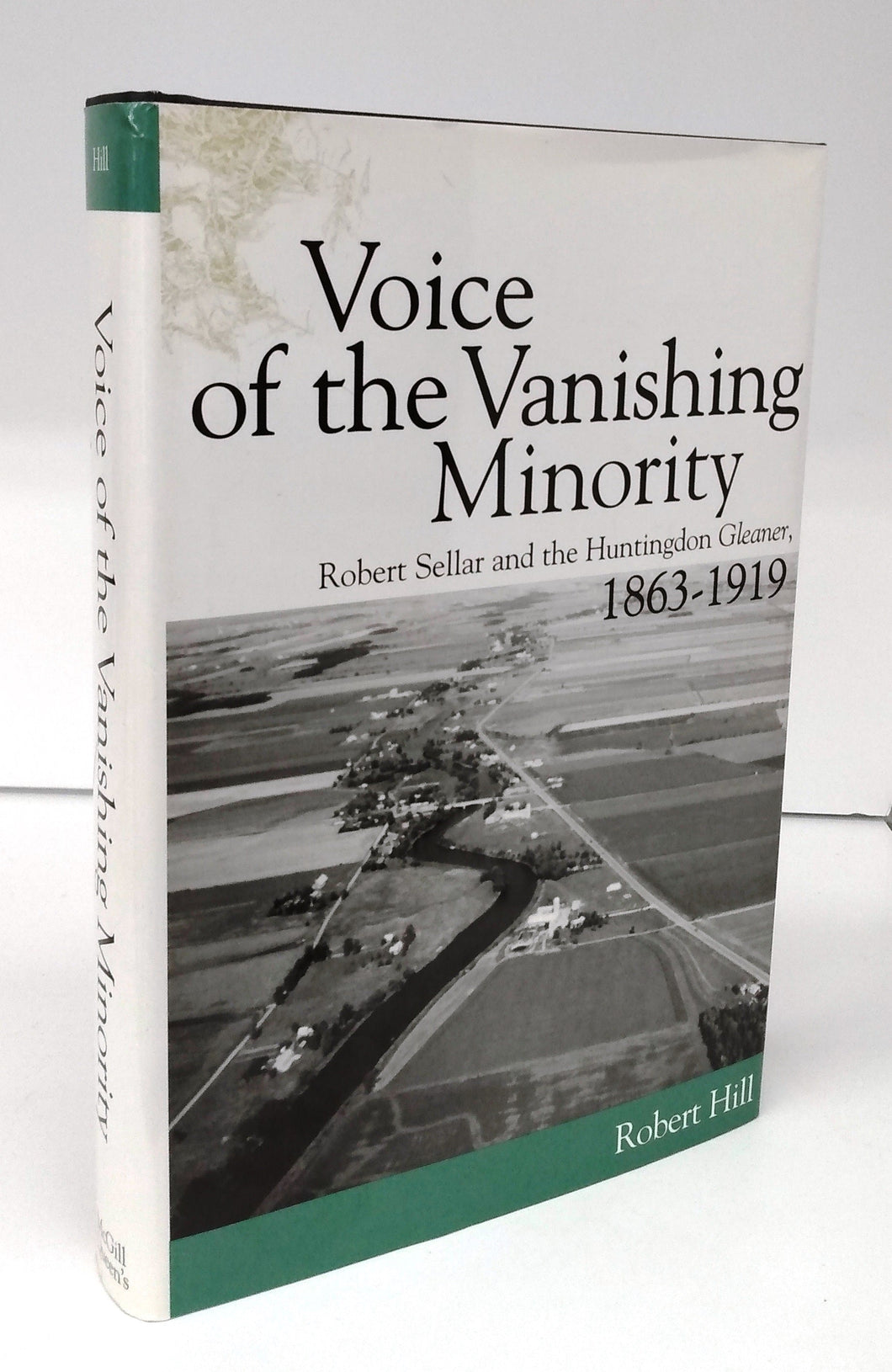 Voice of the Vanishing Minority: Robert Sellar and the Huntingdon Gleaner, 1863-1919