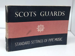 Scots Guards Standard Settings of Pipe Music