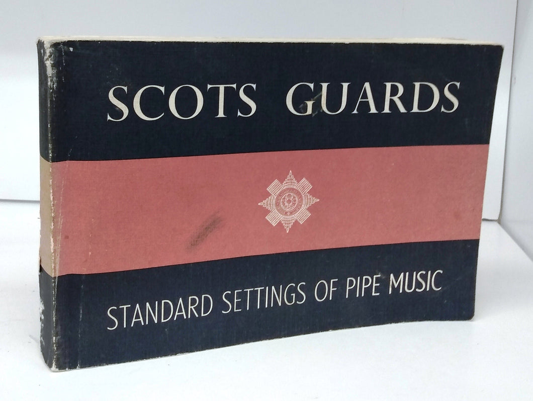 Scots Guards Standard Settings of Pipe Music