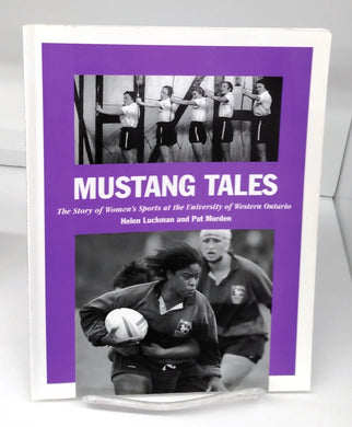 Mustang Tales: The Story of Women's Sports at the University of Western Ontario