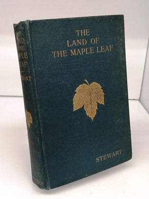 The Land of the Maple Leaf Or, Canada as I Saw It
