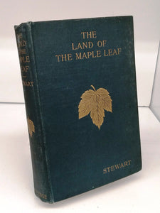 The Land of the Maple Leaf Or, Canada as I Saw It