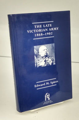 The Late Victorian Army 1868-1902