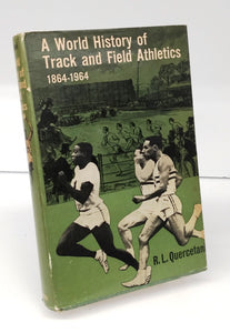 A World History of Track and Field Athletics 1864-1964