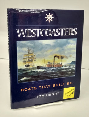 Westcoasters: Boats That Built BC