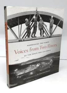 Voices from Two Rivers: Harnessing The Power of the Peace and Columbia