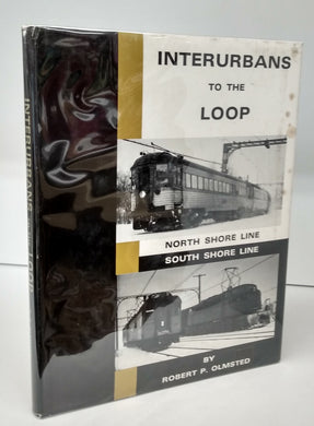 Interurbans to the Loop: North Shore Line - South Shore Line