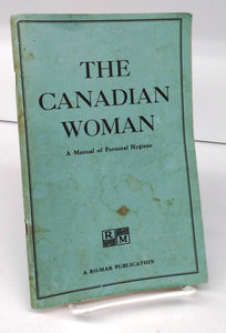 The Canadian Woman: A Manual of Personal Hygiene