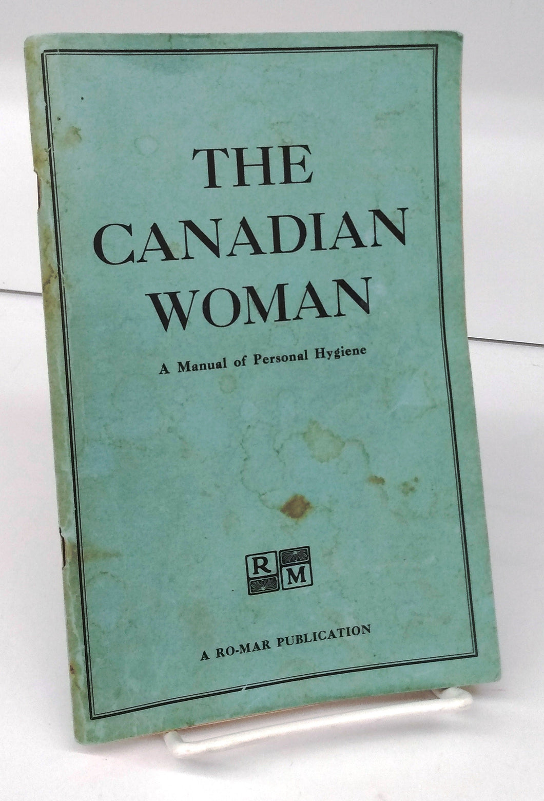 The Canadian Woman: A Manual of Personal Hygiene