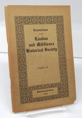 Transactions of the London and Middlesex Historical Society Part IV, 1913