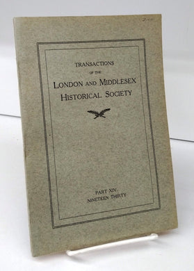 Transactions of the London and Middlesex Historical Society Part XIV, 1930