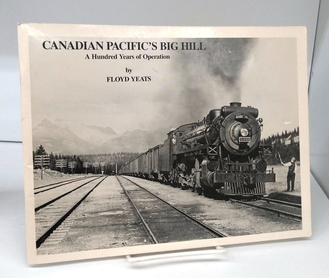 Canadian Pacific's Big Hill: A Hundred Years of Operation