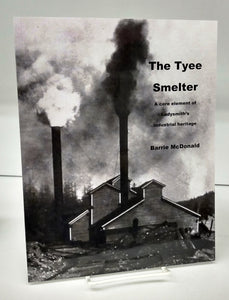 The Tyee Smelter: A core element of Ladysmith's industrial heritage