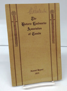 The Historic Landmarks Association of Canada Annual Report, 1915