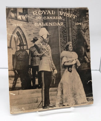 The Royal Visit to Canada Calendar 1940-1941