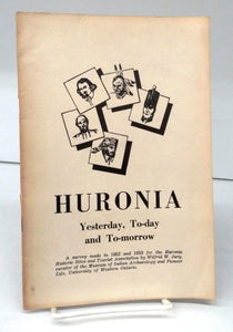 Huronia: Yesterday, To-day and To-morrow