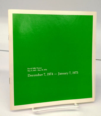 David Mills Watson 1947-1974: paintings and drawings 1973-1974