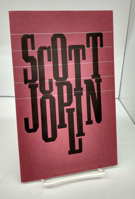 Scott Joplin & the music of Ragtime: A most miscellaneous selection of criticism, both misguided & enlightened, poetry, comment & hyberbole
