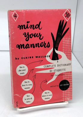 Mind Your Manners: A Complete Dictionary of Etiquette for Canadians