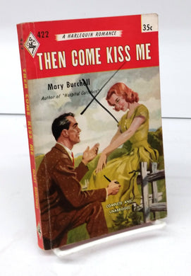 Then Come Kiss Me
