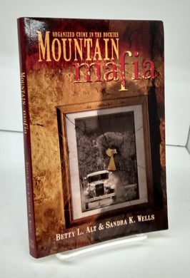 Mountain Mafia: Organized crime in the Rockies