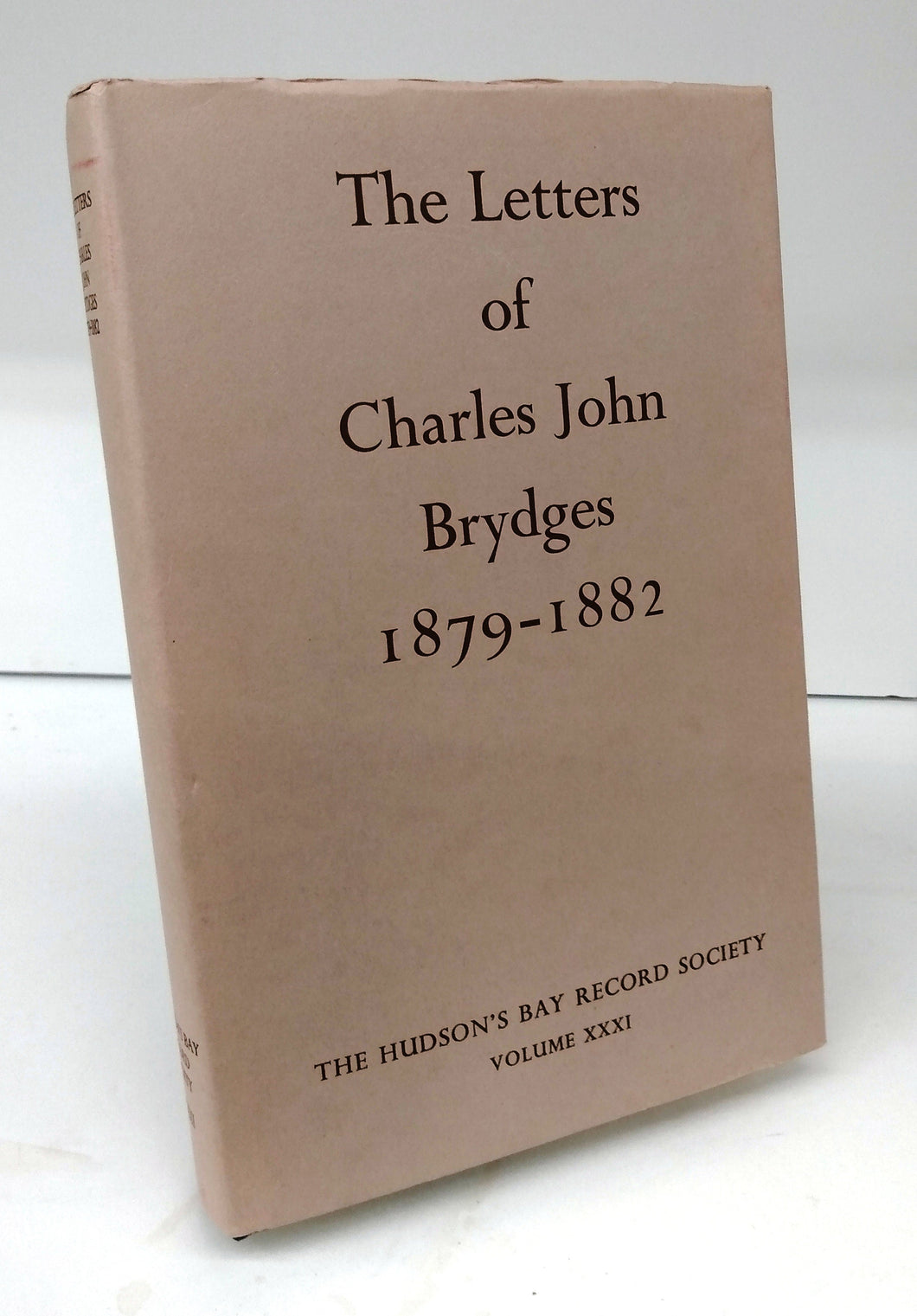 The Letters of Charles John Brydges 1879-1882, Hudson's Bay Company Land Commissioner
