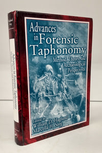 Advances in Forensic Taphonomy: Method, Theory, and Archaeological Perspectives