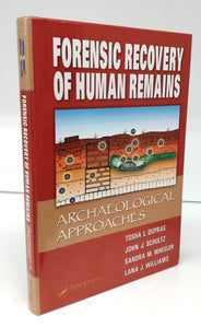 Forensic Recovery of Human Remains: Archaeological Approaches