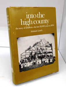 into the high county: the story of Dufferin - the last 12,000 years to 1974