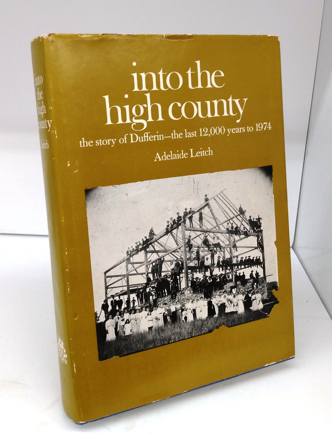 into the high county: the story of Dufferin - the last 12,000 years to 1974