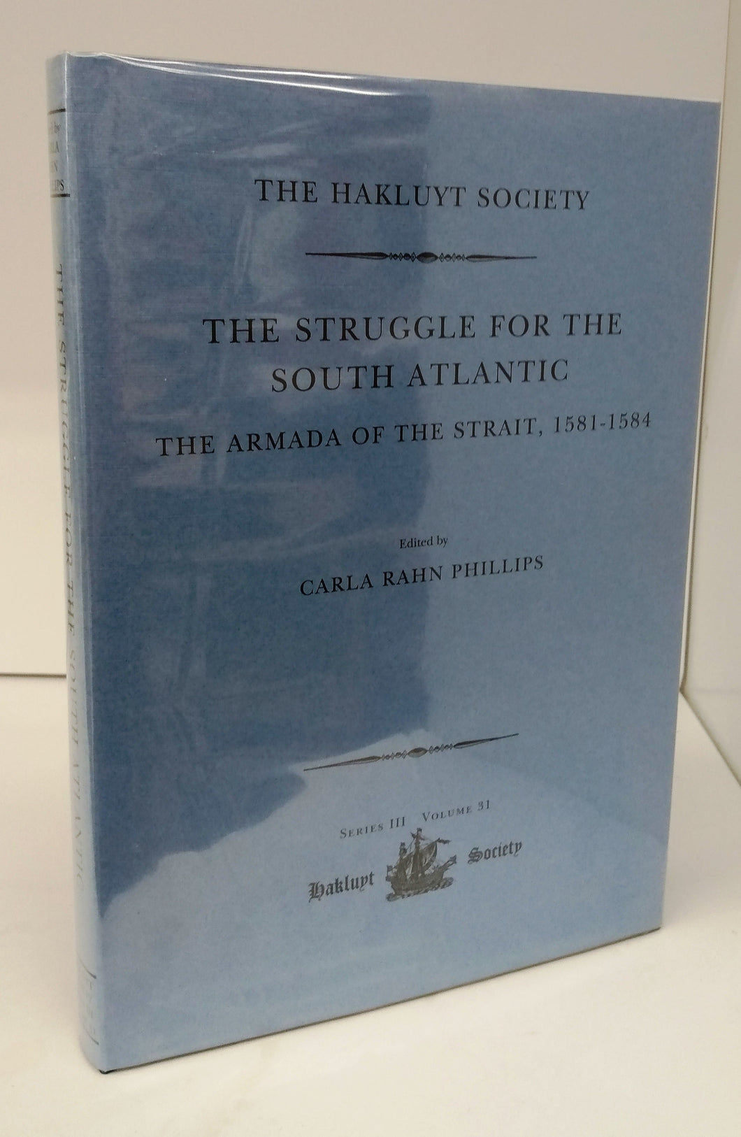 The Struggle For the South Atlantic: The Armada of the Strait, 1581-1584