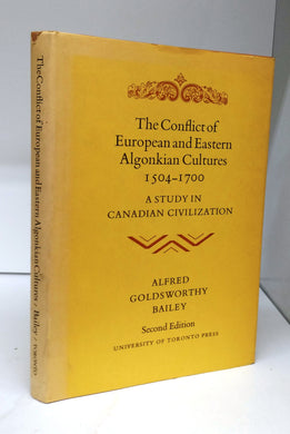 The Conflict of European and Eastern Algonkian Cultures 1504-1700: A Study in Canadian Civilization