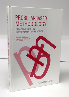 Problem-Based Methodology: Research for the Improvement of Practice